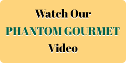 Watch Our Phantom Gourmet Video